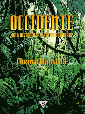 cover image of Occidente. ¿Una historia de Yáxtor Brandan?